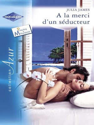 cover image of A la merci d'un séducteur (Harlequin Azur)